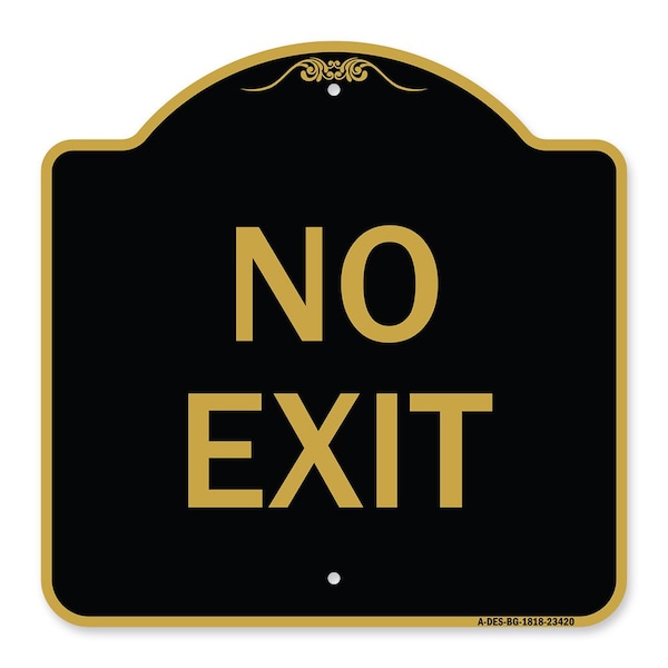 Signmission Designer Series Sign Parking Lot Sign No Exit, Black & Gold Alum Sign, 18" L, 18" H, BG-1818-23420 A-DES-BG-1818-23420 - main